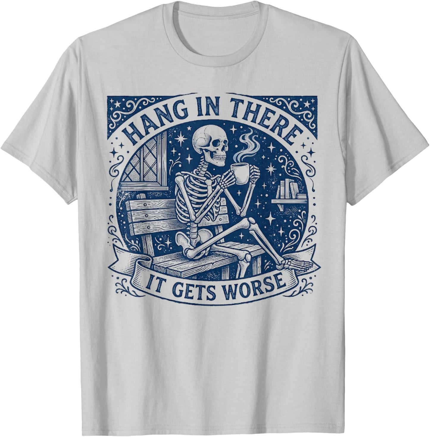 Dunkler Humor, bleib dran, es Wird schlimmer, lustig T-Shirt - T-Shirt | Ash