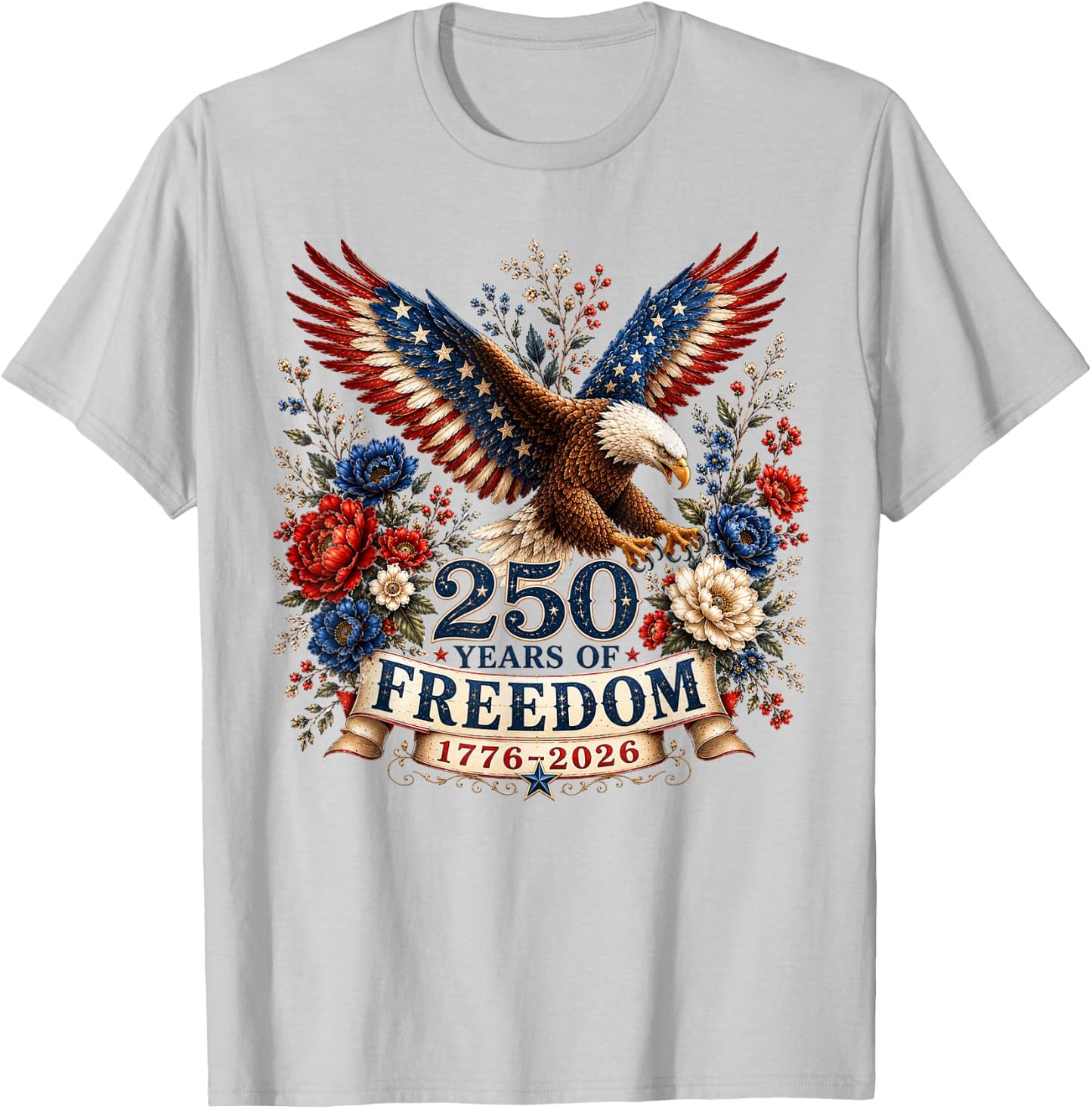 250 Years of Freedom Eagle 250th Anniversary USA 4th of July T-Shirt - T-Shirt | Ash