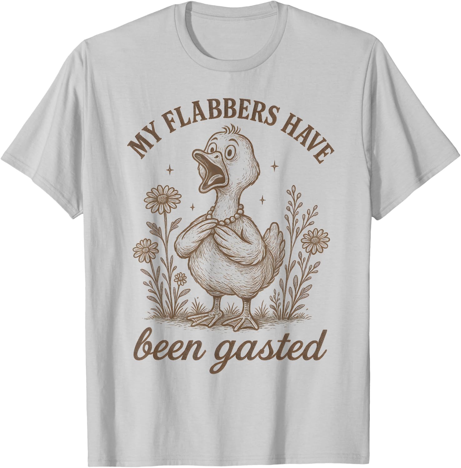 Funny My Flabbers Have Been Gasted Retro Silly Goose T-Shirt - T-Shirt | Ash