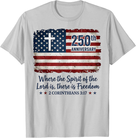 Freedom Christian America 250th Anniversary Jesus 4th of T-Shirt - T-Shirt | Ash