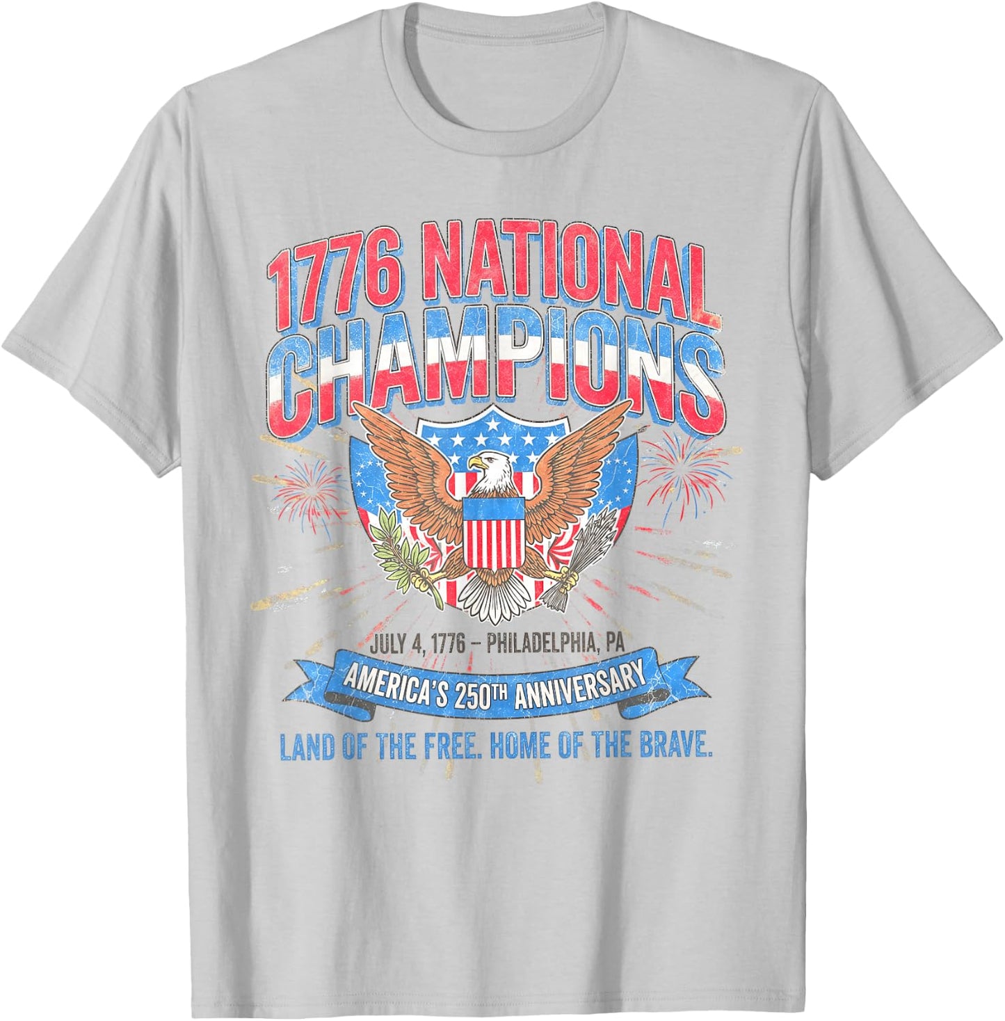 1776 National Champions July 4, 1776 – Philadelphia, PA T-Shirt - T-Shirt | Ash