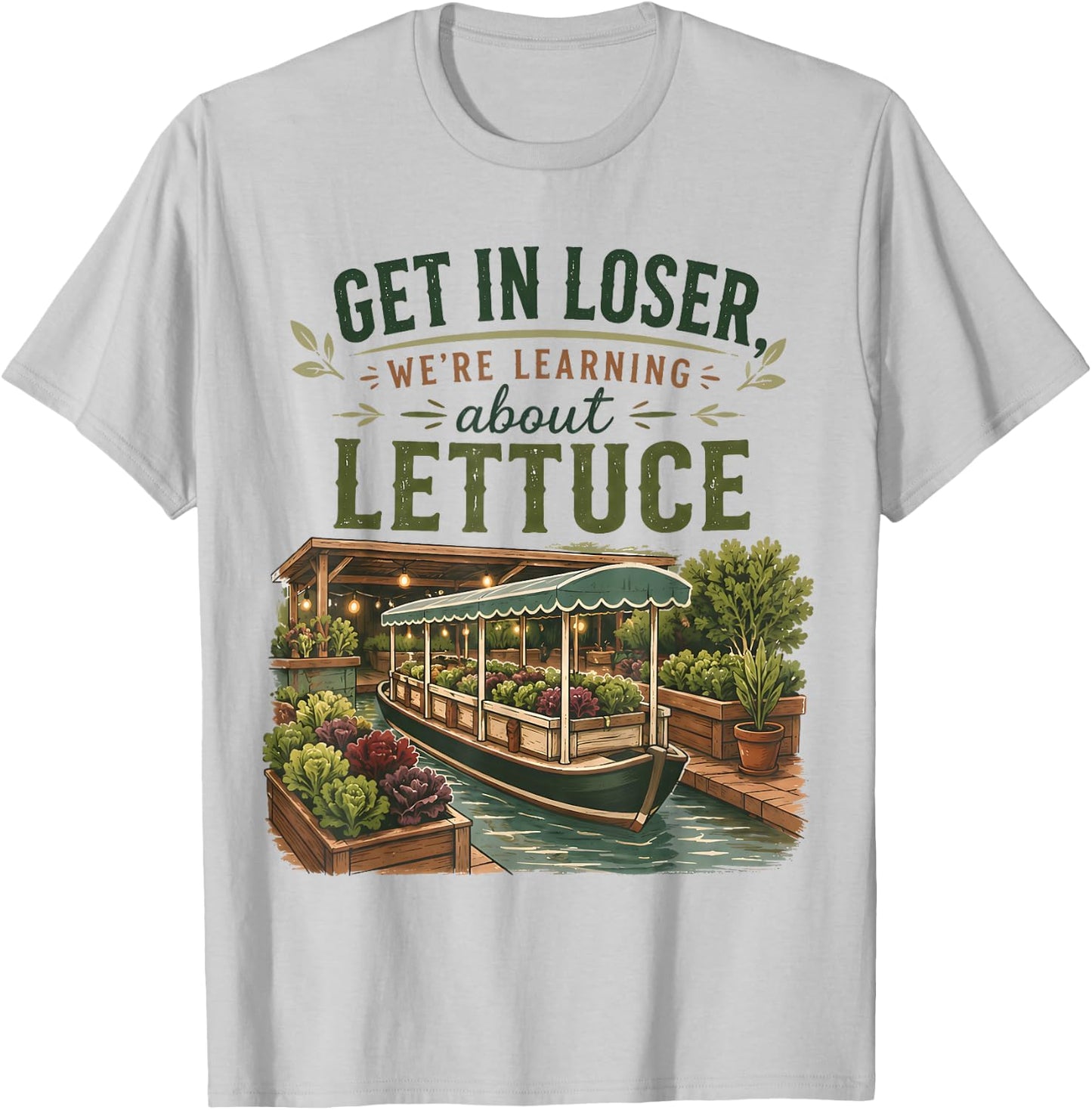 Get in Loser We’re Going to Learn About Lettuce Retro T-Shirt - T-Shirt | Ash