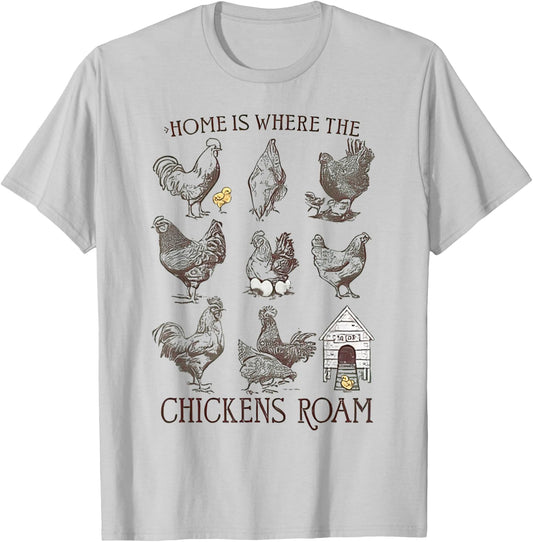 Home is Where The Chickens Roam Funny Animals Farm T-Shirt - T-Shirt | Ash