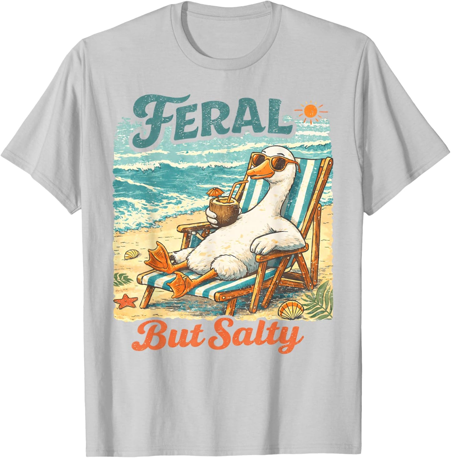 Feral But Salty Goose Beach Summer Funny Animal Vacation T-Shirt - T-Shirt | Ash
