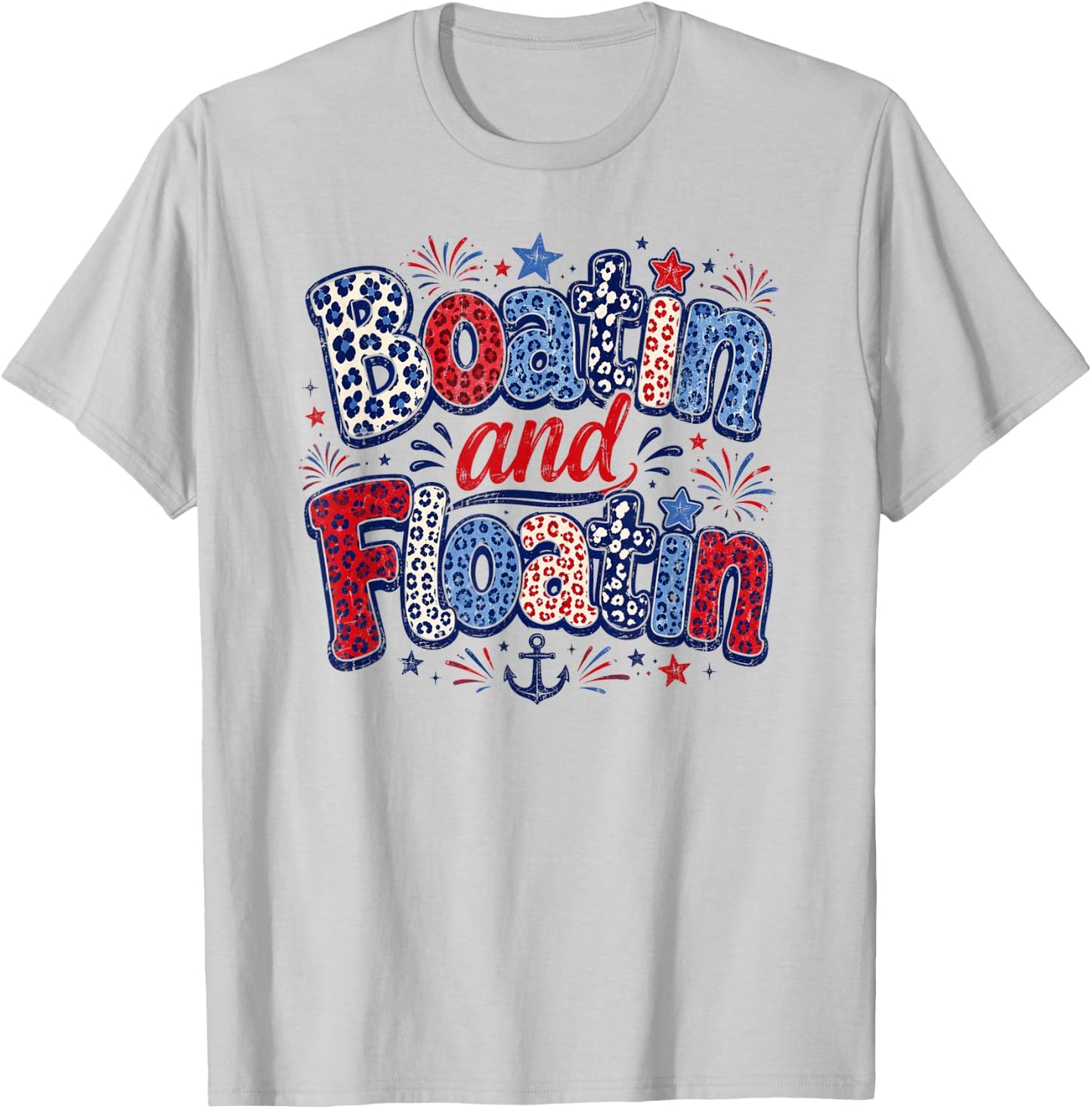 Patriotic Boatin and Floatin Summer Boat Lake Life T-Shirt - T-Shirt | Ash