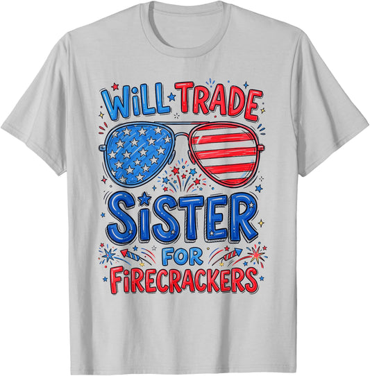 Will Trade Sister for Firecrackers T-Shirt - T-Shirt | Ash
