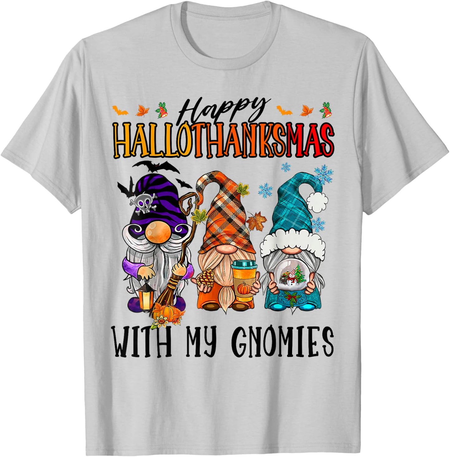 Happy Hallowthanksmas With My Gnomies Funny Cute Gnomes T-Shirt - T-Shirt | Ash