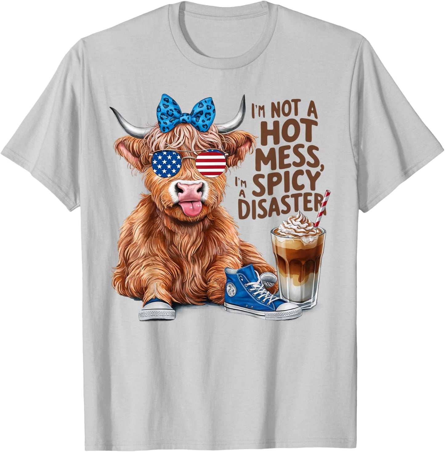 Cute Highland Cow I'm Not A Hot Mess Im A Spicy Disaster T-Shirt - T-Shirt | Ash