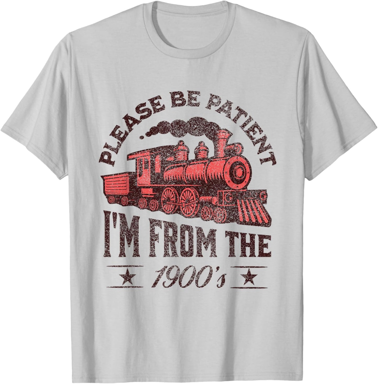 Funny Vintage Please Be Patient With Me I'm From the 1900's T-Shirt - T-Shirt | Ash