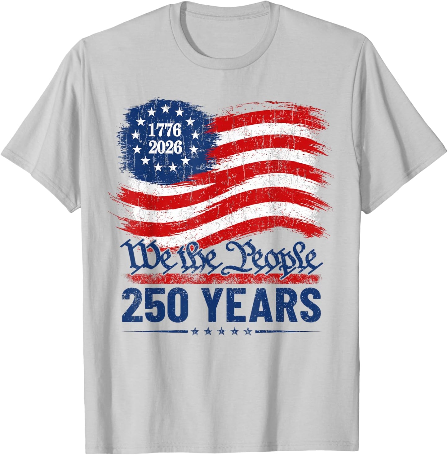 250 Years American Anniversary 250th Independence Day T-Shirt - T-Shirt | Ash