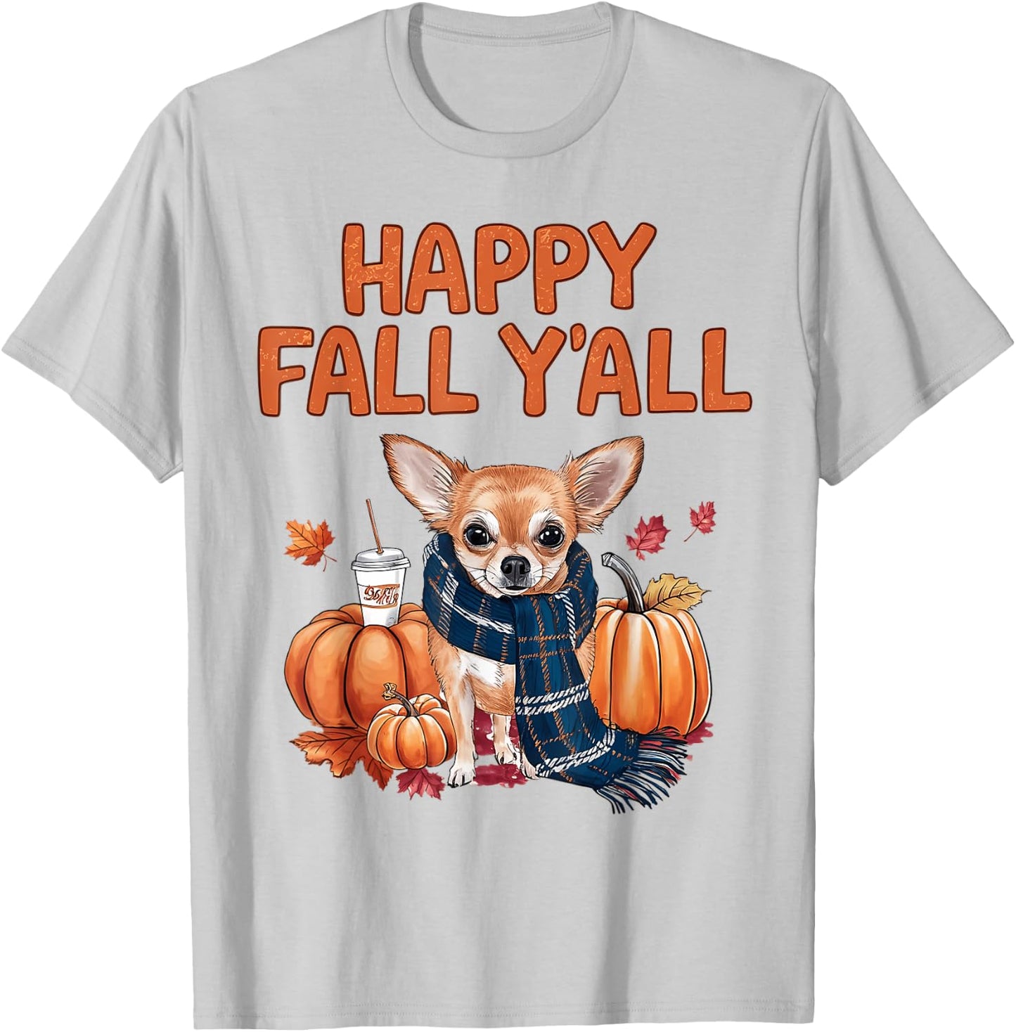 Chihuahua Dog pumpkin spice Happy Fall Y'all autumn Men Women Kids T-Shirt - T-Shirt | Ash