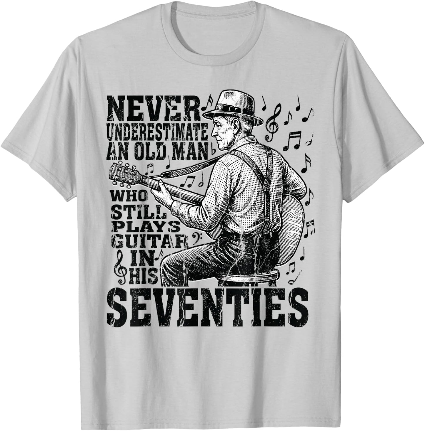 Never Underestimate Old Man Plays Guitar Seventies Guitarist T-Shirt - T-Shirt | Ash