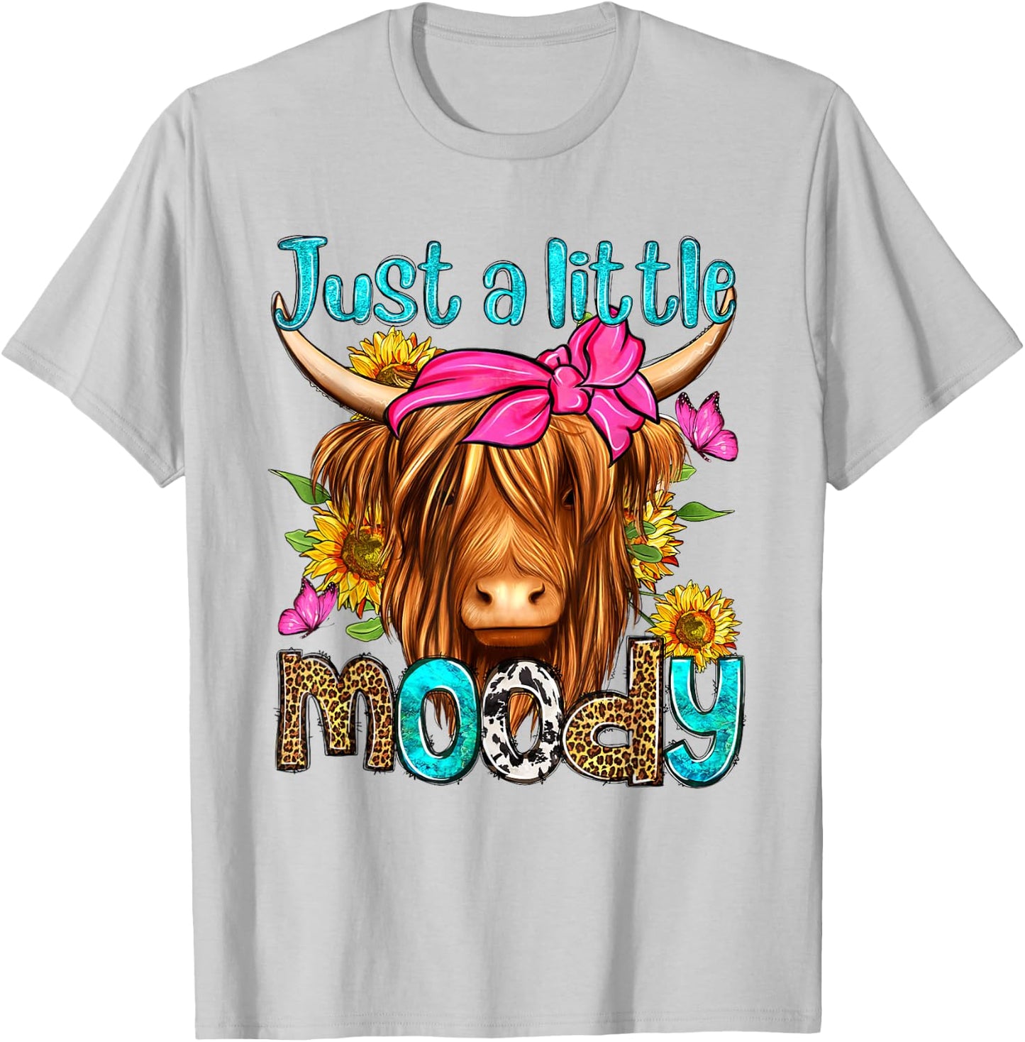 Just A Little Moody Leopard Sunflower Highland Cow Western T-Shirt - T-Shirt | Ash