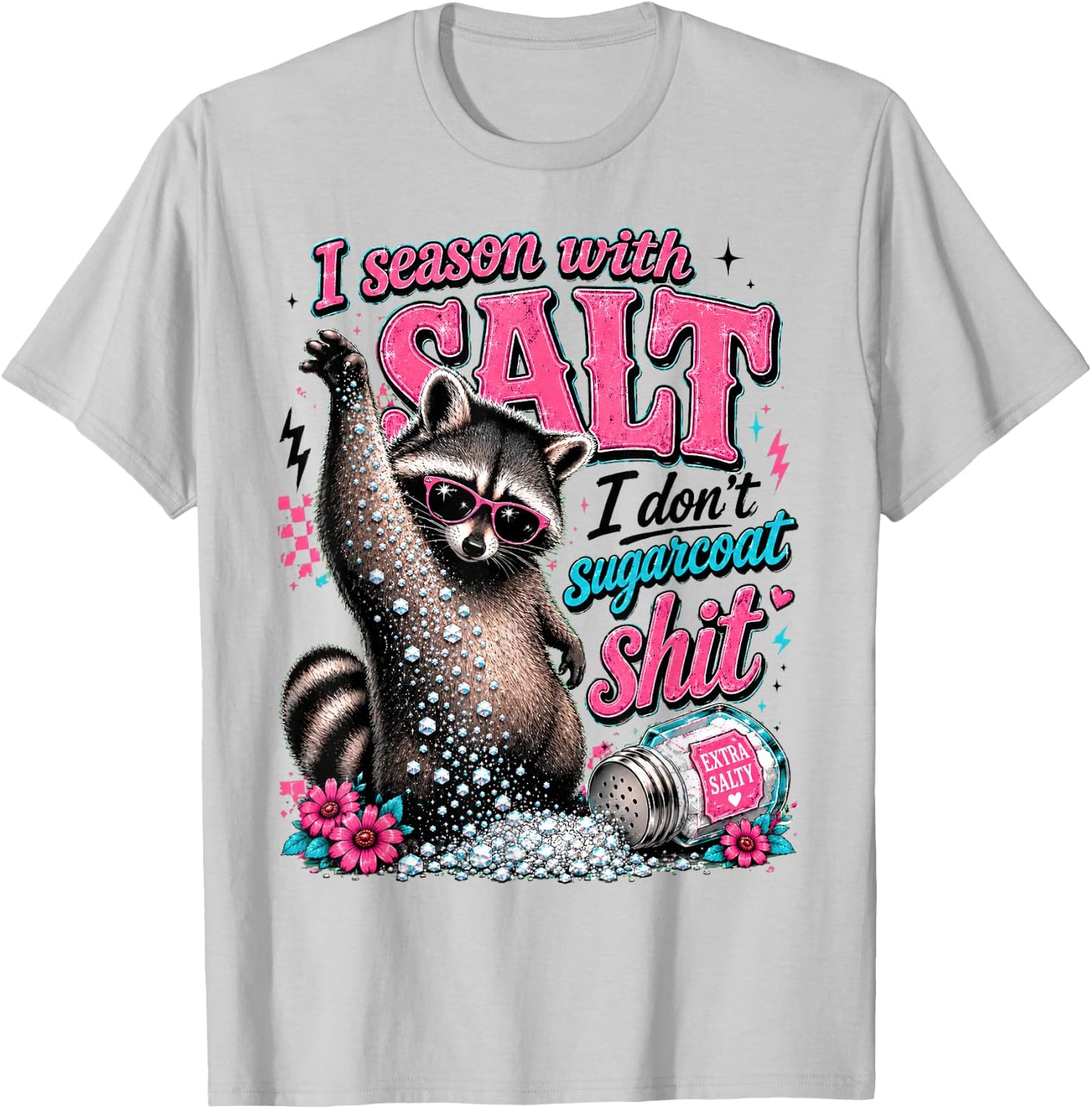 I Season with Salt, Funny Raccoon, Sarcastic T-Shirt - T-Shirt | Ash