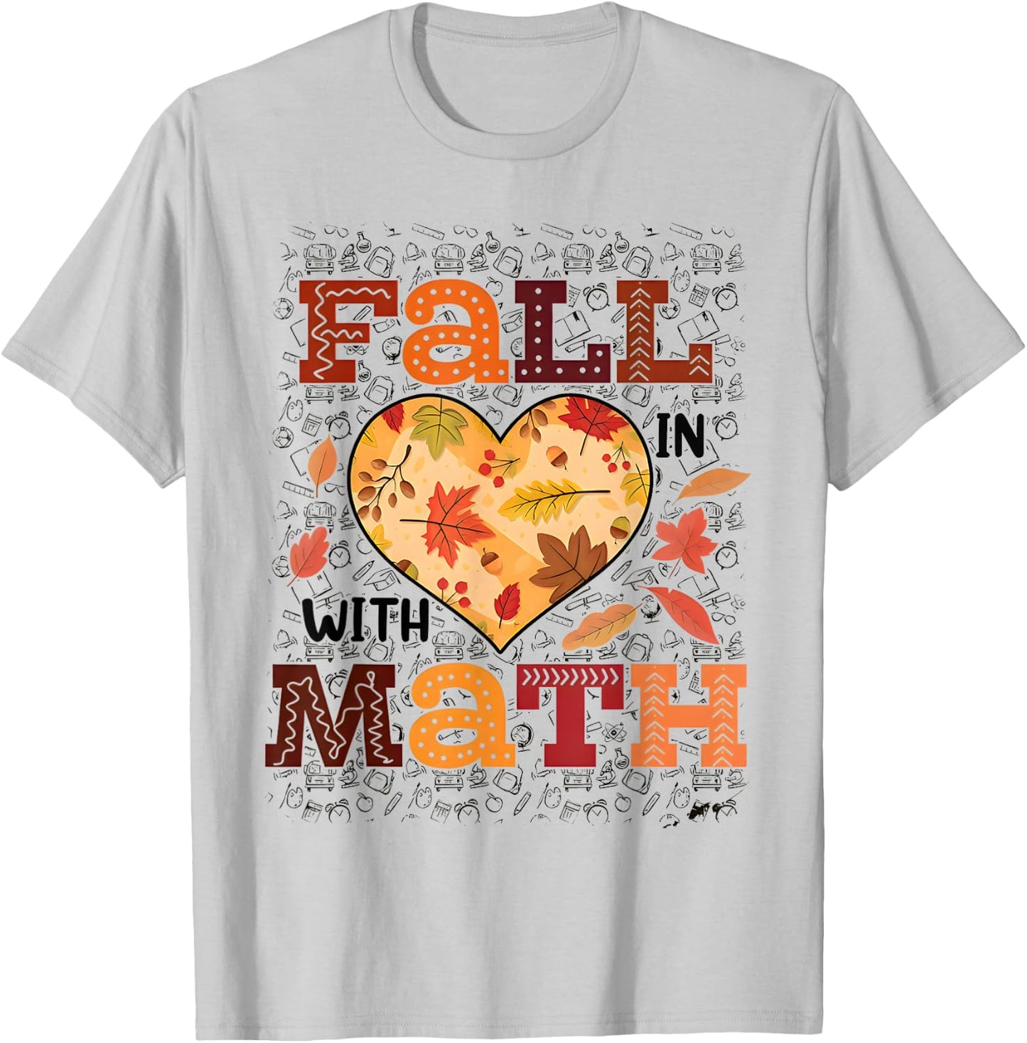 Fall Teacher Fall In Love With Math Funny Math Thanksgiving T-Shirt - T-Shirt | Ash