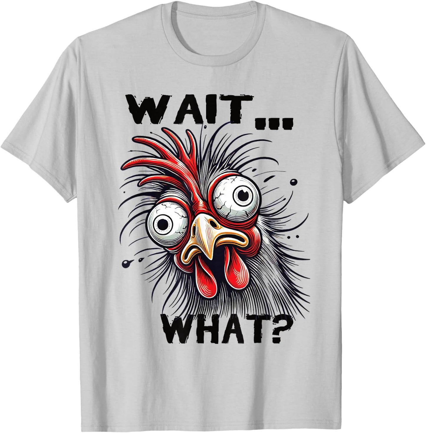Wait What? Funny Saying Tired Chicken Teens Men Teenager T-Shirt - T-Shirt | Ash
