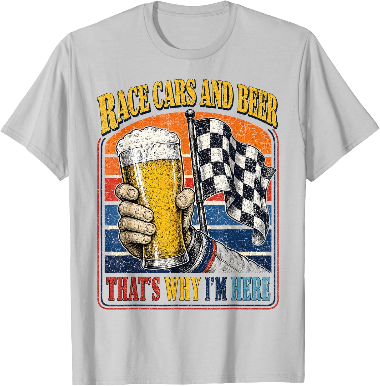 Race Cars and Beer That's Why I'm Here Auto Fan Men T-Shirt - T-Shirt | Ash