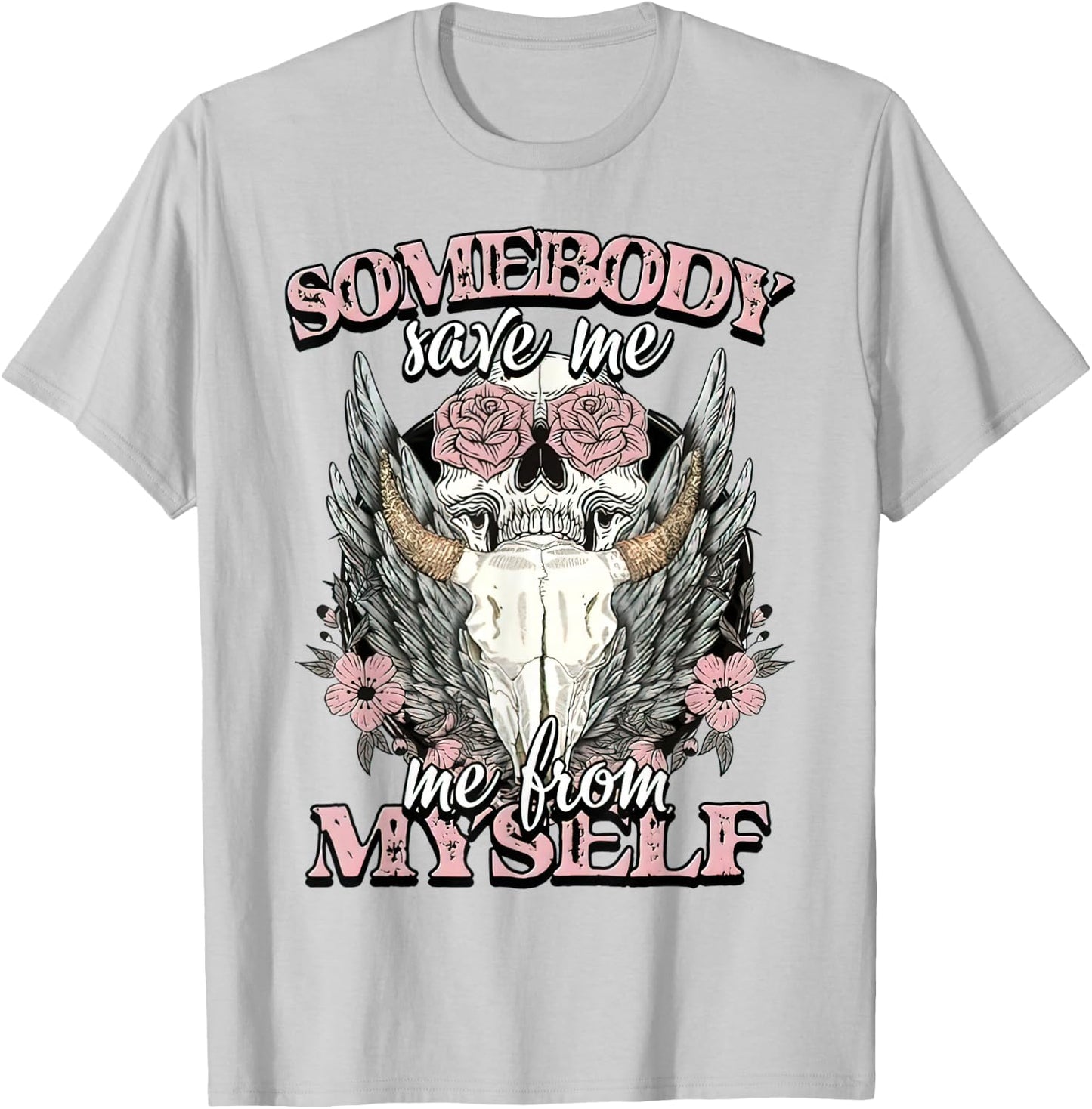 Somebody Saves Me Bull Skull Flower Western Country T-Shirt - T-Shirt | Ash