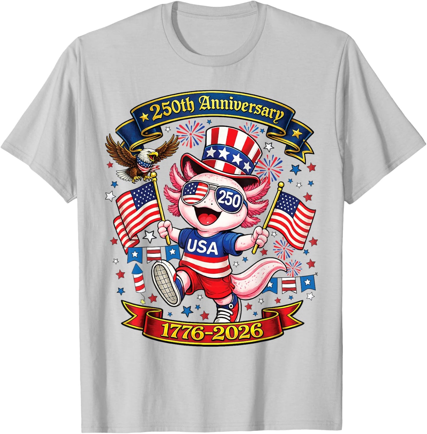 250 Anniversary USA Patriotic Axolotl 250th 4th of July 2026 T-Shirt - T-Shirt | Ash