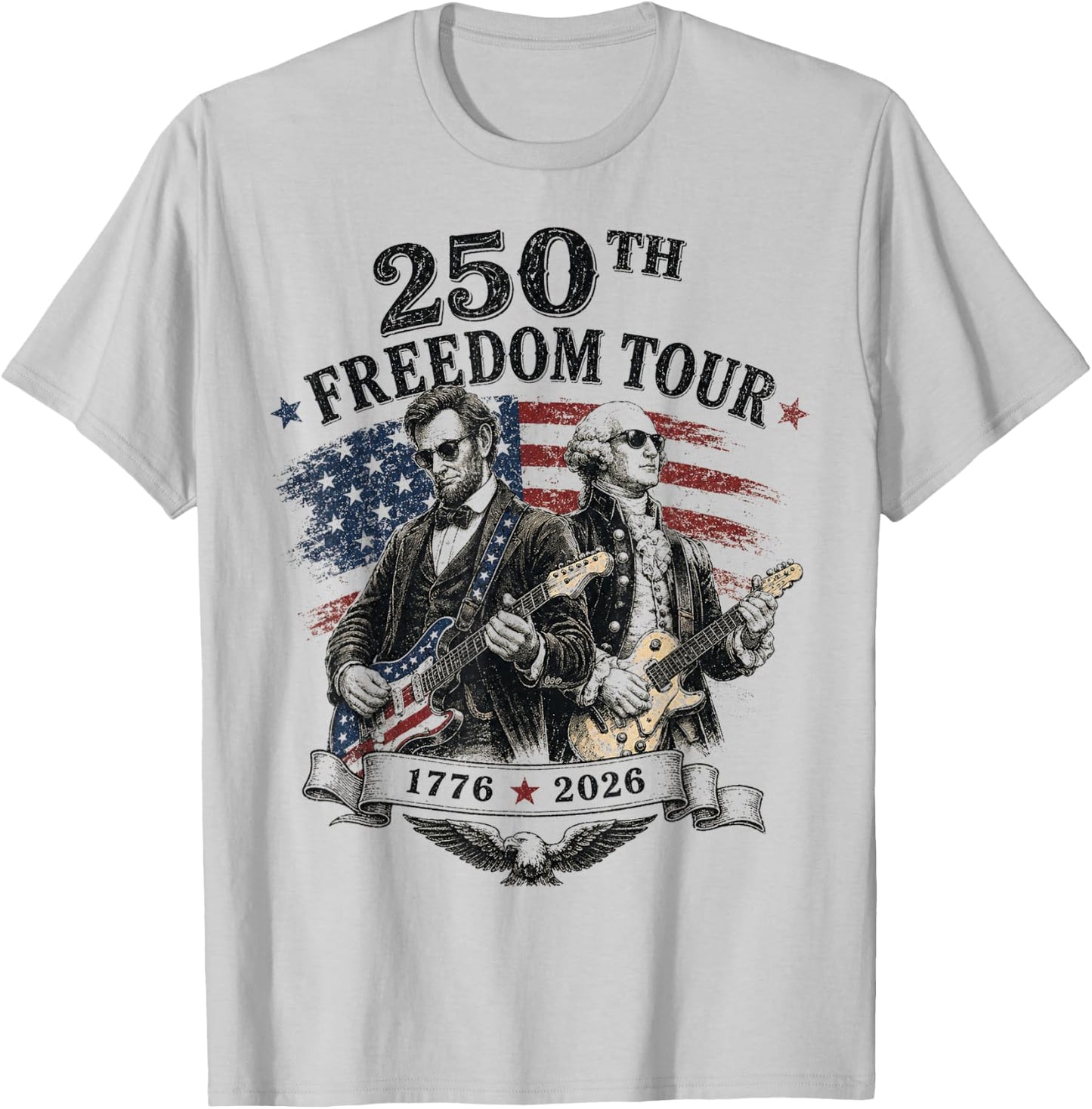 Freedom Tour America 250th Anniversary 1776 2026 250 Year T-Shirt - T-Shirt | Ash