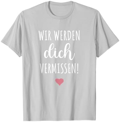 Wir werden dich vermissen Abschied Kollegin Geschenk Rente T-Shirt - T-Shirt | Ash
