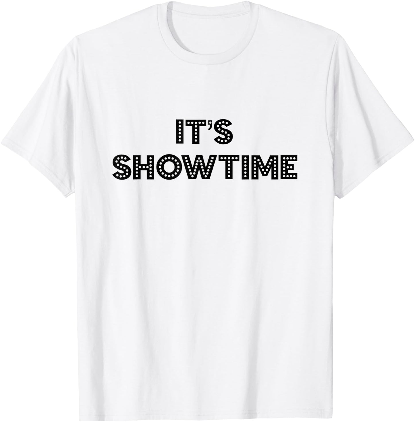 Cute Musical Theater Gift - It's Showtime T-Shirt - T-Shirt | White