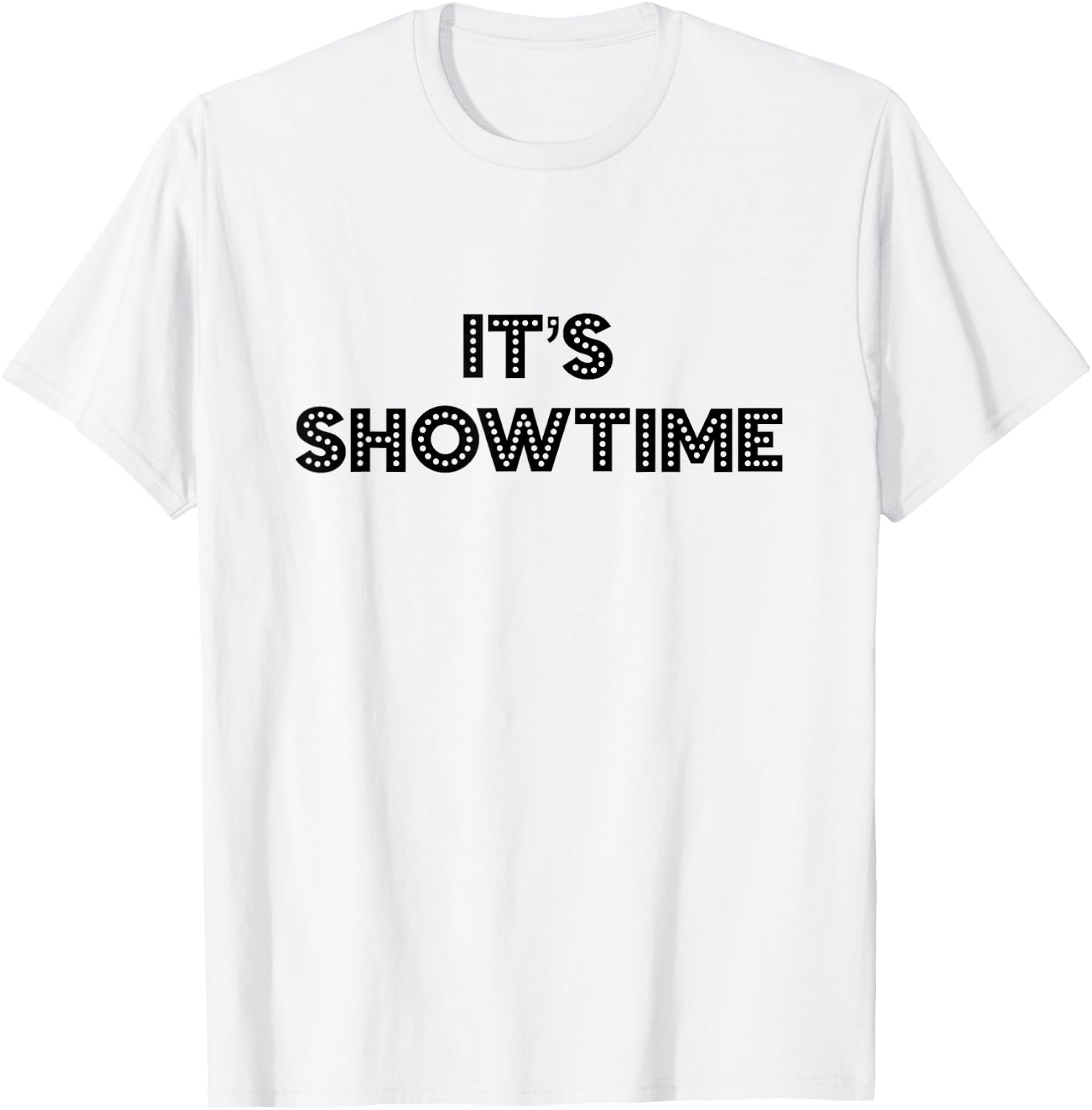 Cute Musical Theater Gift - It's Showtime T-Shirt - T-Shirt | White
