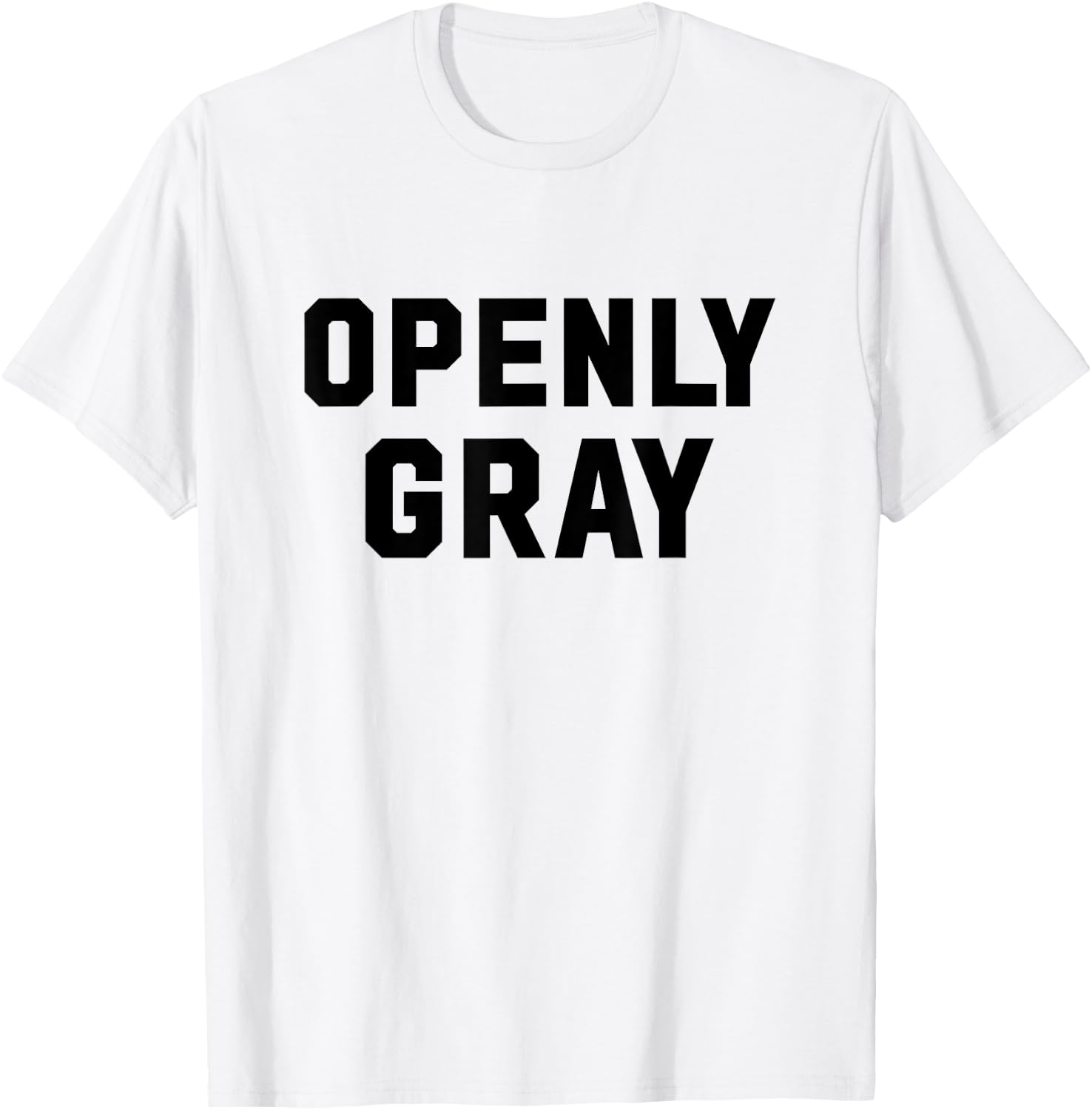 Openly Gray Funny Openly Gay Wordplay for Gray Hair T-Shirt - T-Shirt | White
