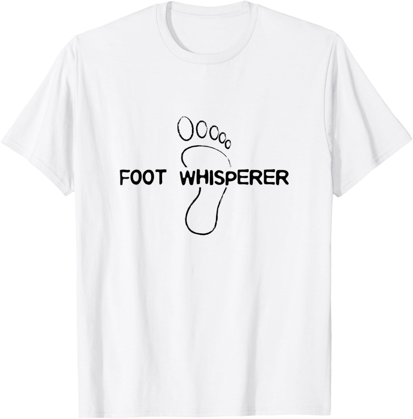 Podiatrist -Foot Whisperer T-Shirt - T-Shirt | White