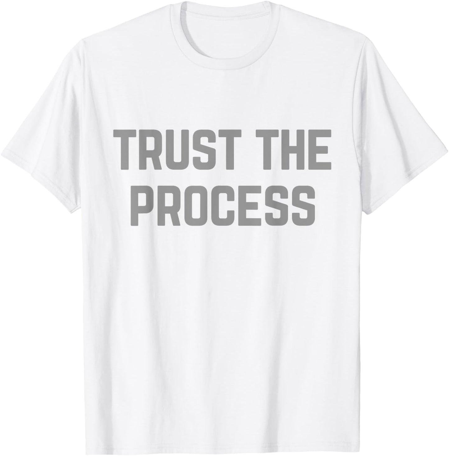 TRUST THE PROCESS Workout Shirt T-Shirt - T-Shirt | White