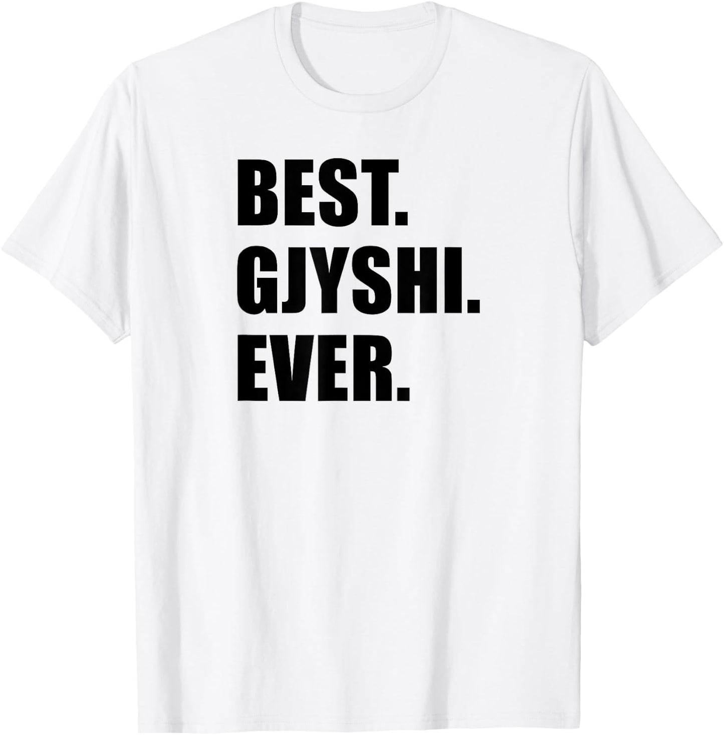 Best Gjyshi Ever Albanian Grandfather T-Shirt - T-Shirt | White