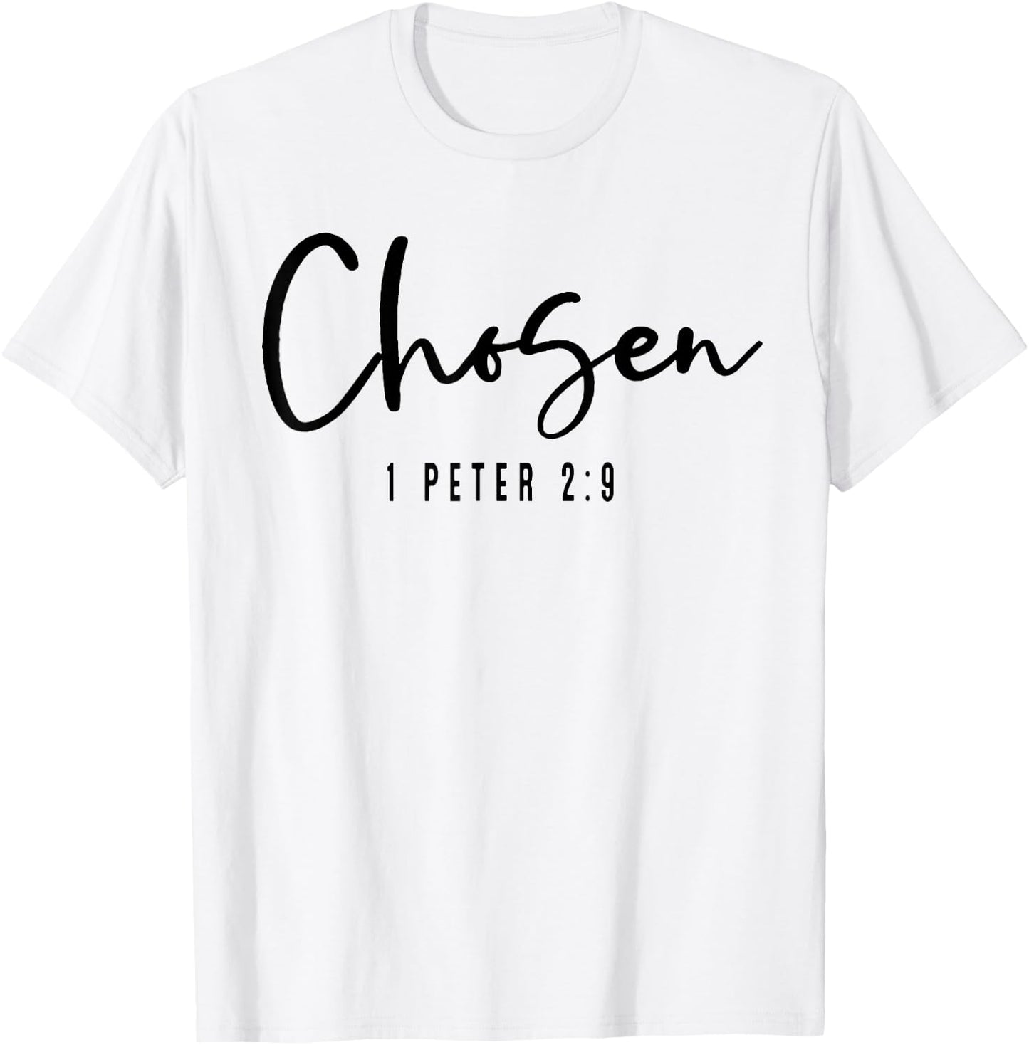Chosen 1 Peter 2 9 T-Shirt - T-Shirt | White