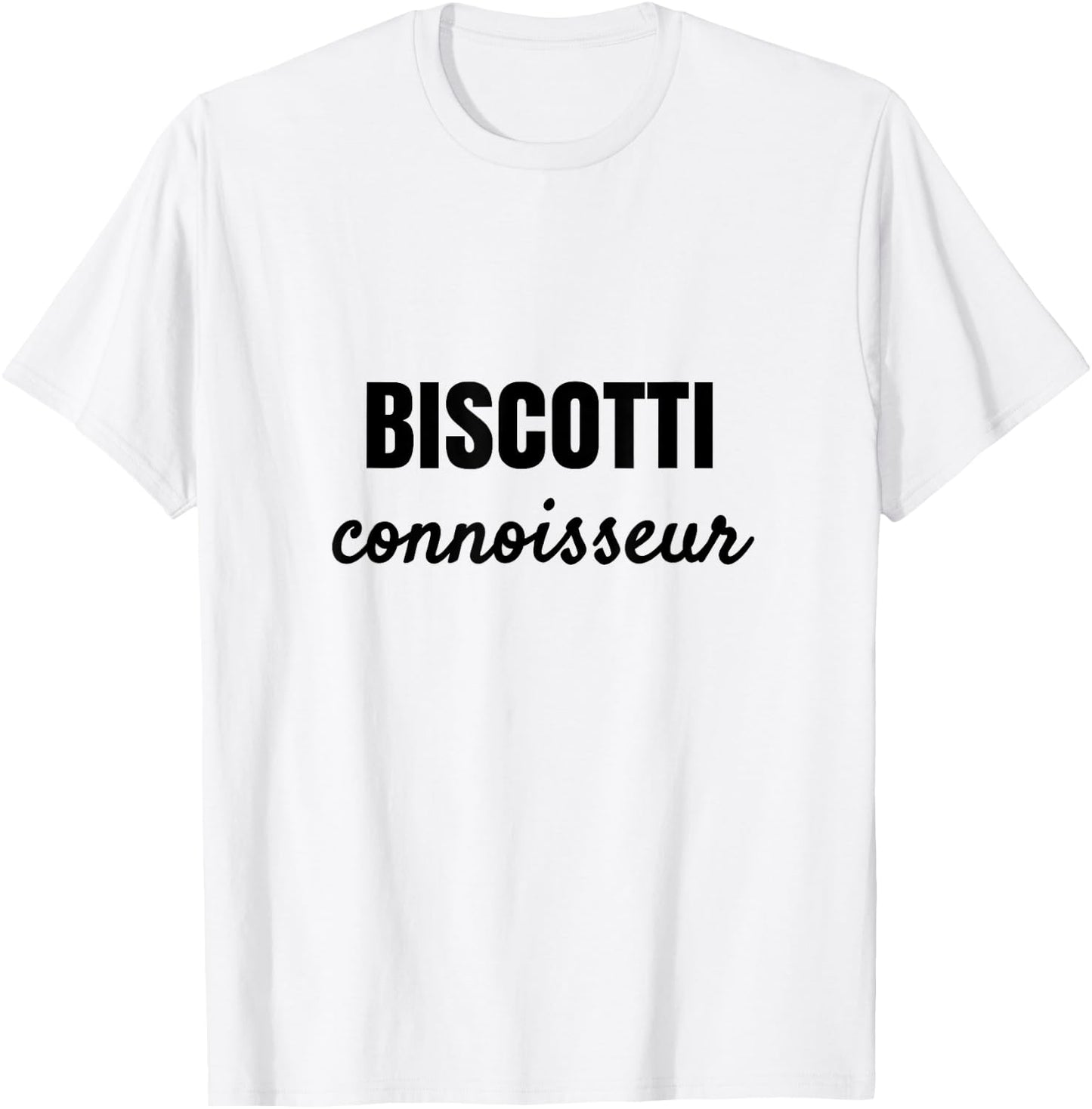 Biscotti Connoisseur Dessert Lovers T-Shirt - T-Shirt | White