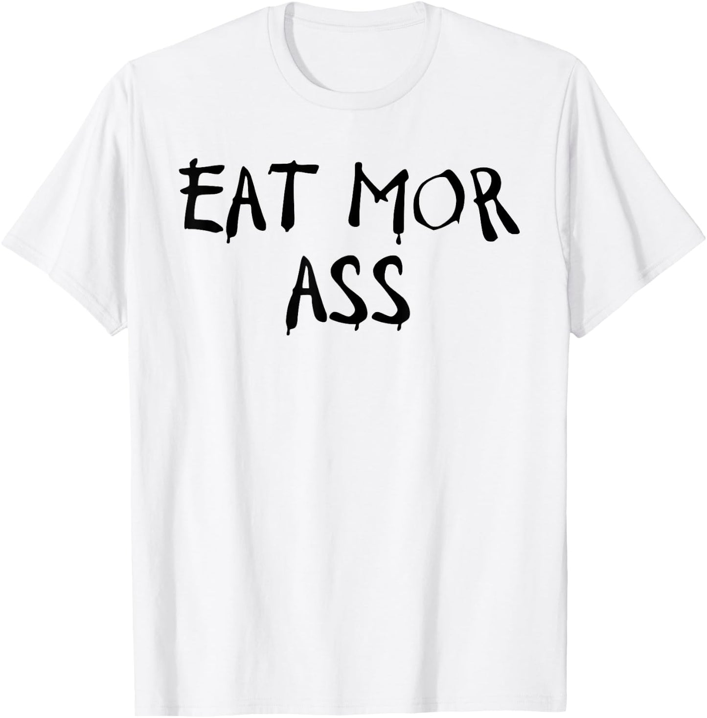 Eat More Ass Funny Adult Butt Lover Retro Booty Vintage Gym T-Shirt - T-Shirt | White