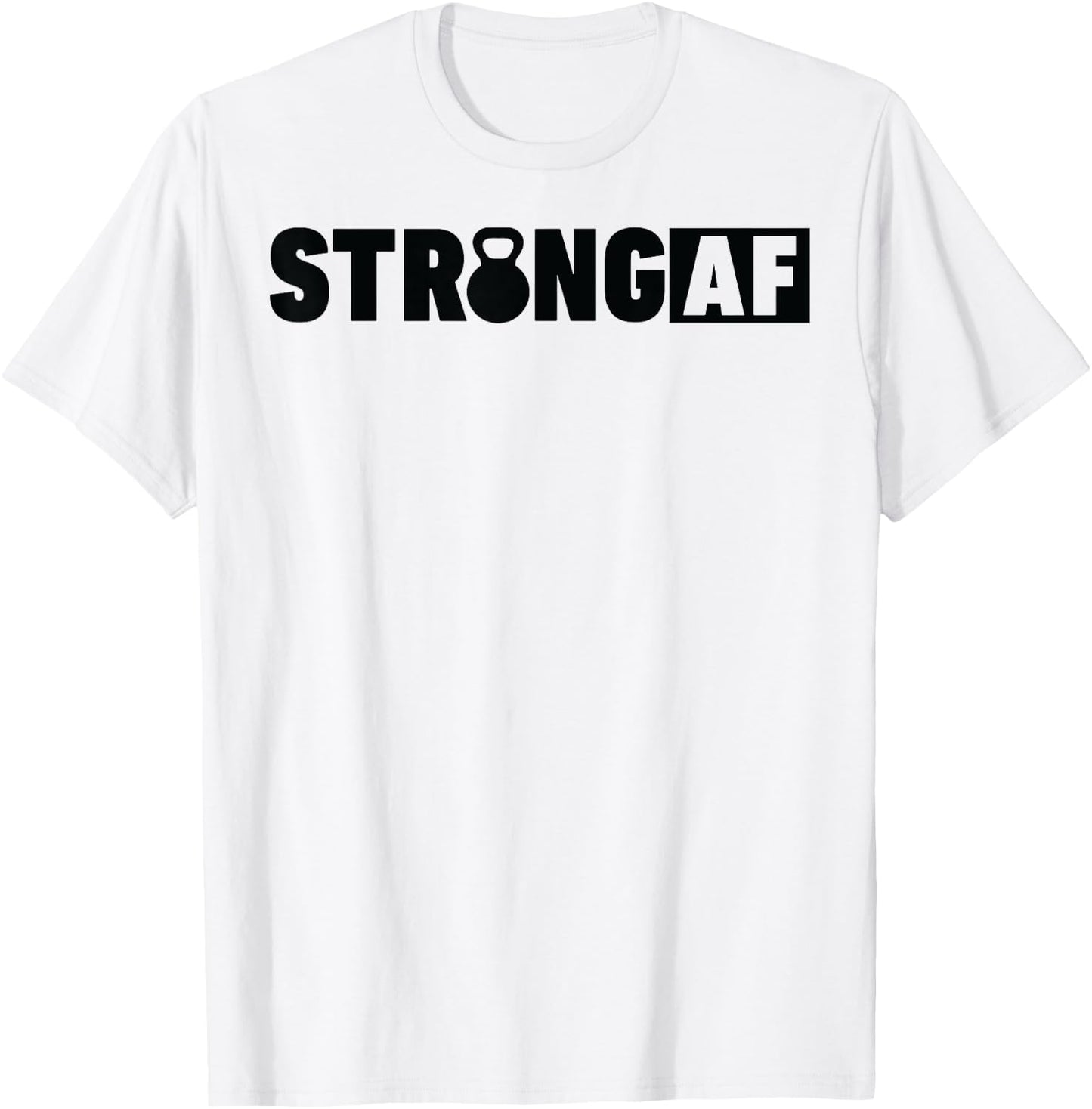 Strong AF Workout T Shirt Weight Lifting Women Funny T-Shirt - T-Shirt | White