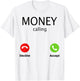 Money Calling Decline Accept T-Shirt - T-Shirt | White