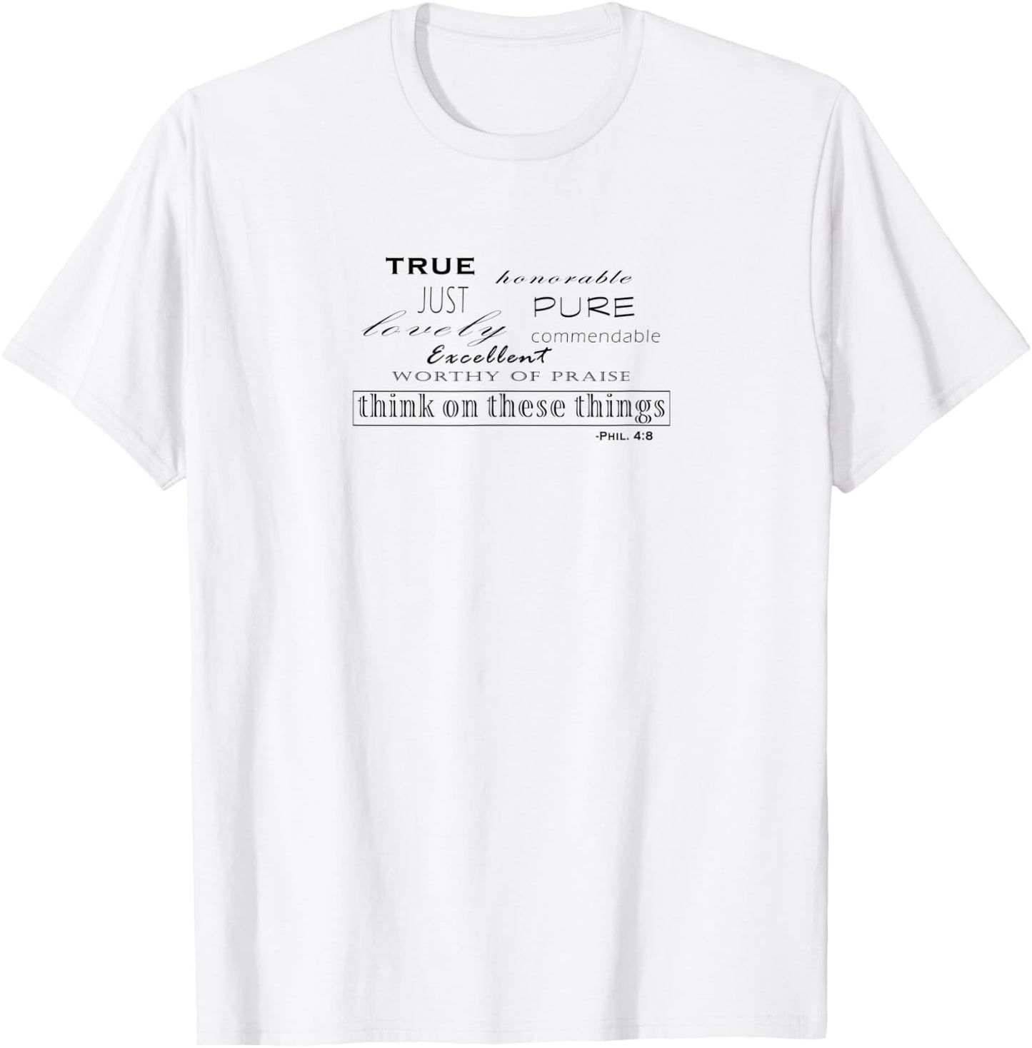 Think on These Things (Phil. 4:8) Christian T-Shirt - T-Shirt | White