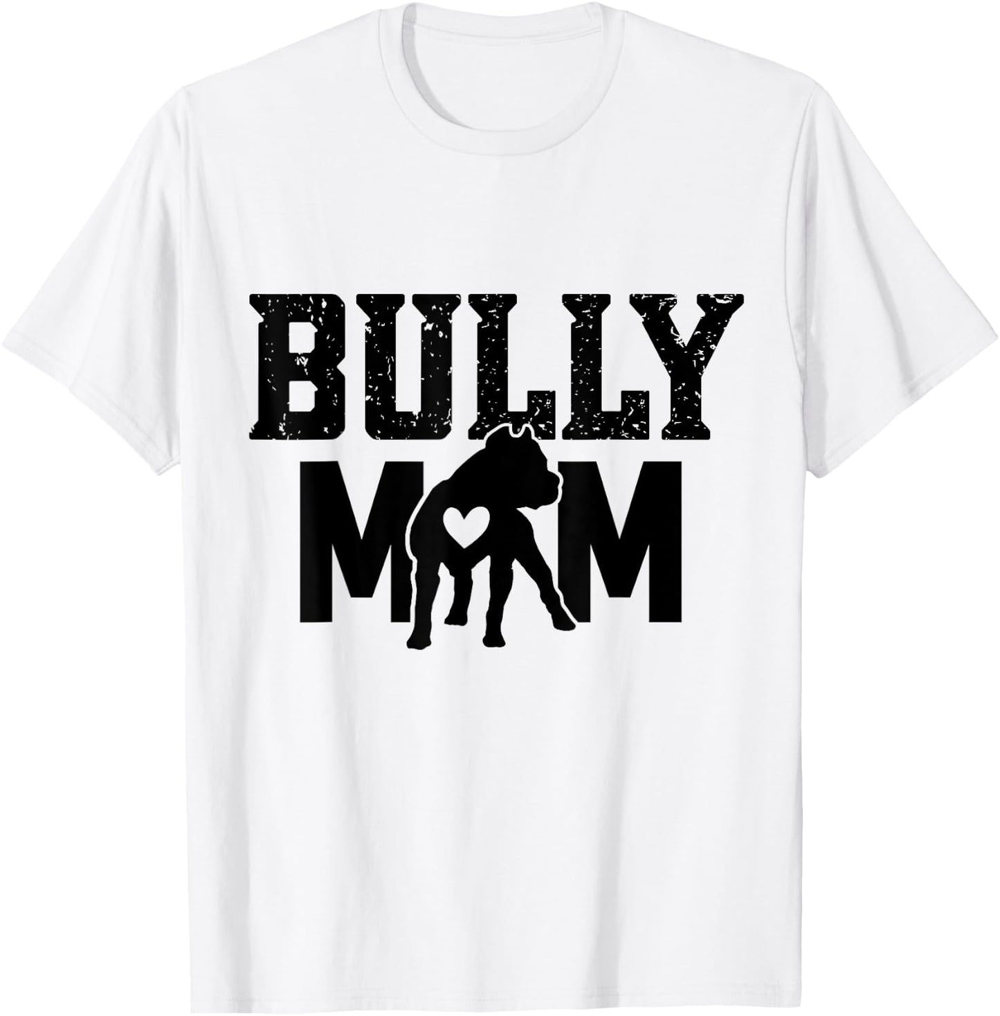 American Bully Mom Pitty Pitties Bulldog Mama Dog funny Men Women T-Shirt - T-Shirt | White