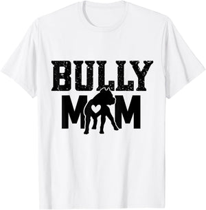 American Bully Mom Pitty Pitties Bulldog Mama Dog funny Men Women T-Shirt - T-Shirt | White