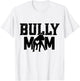 American Bully Mom Pitty Pitties Bulldog Mama Dog funny Men Women T-Shirt - T-Shirt | White