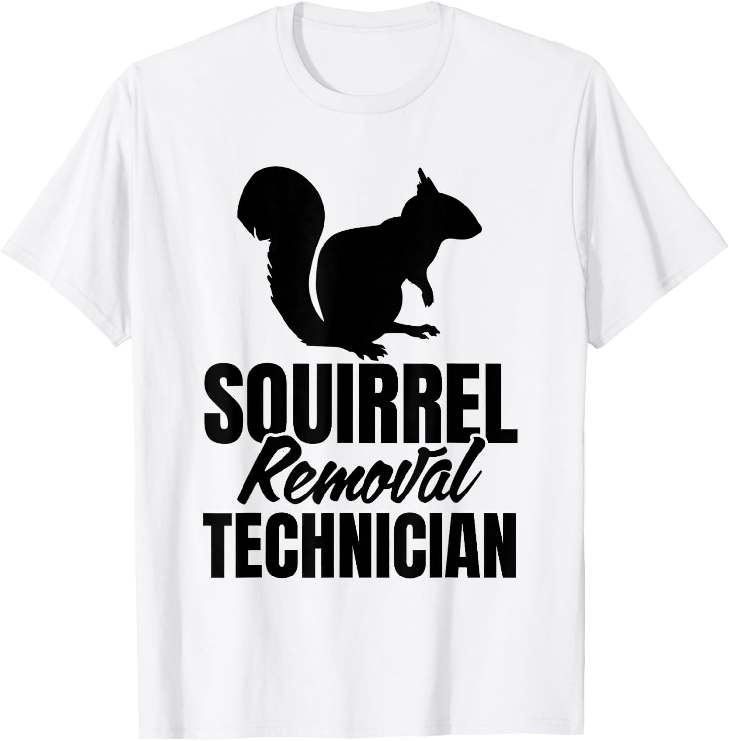 Squirrel Removal Technician Funny Squirrel Hunting Men Boys T-Shirt - T-Shirt | White