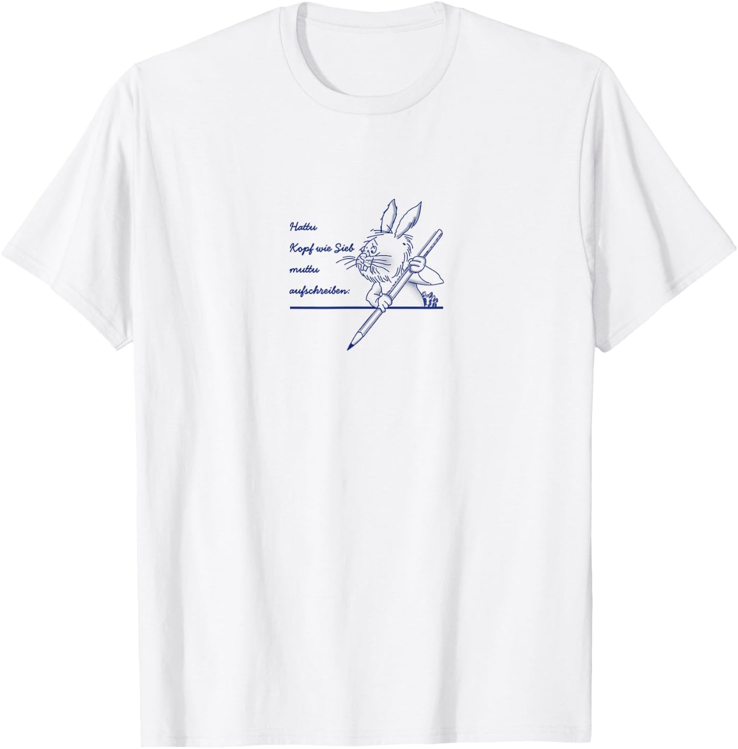 Hattu Kopf wie Sieb muttu aufschreiben T-Shirt - T-Shirt | White