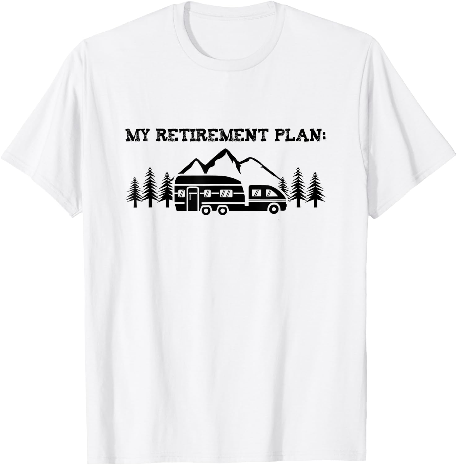 Camping My Retirement Plan Nature T Shirt Camper Hiking Gift T-Shirt - T-Shirt | White