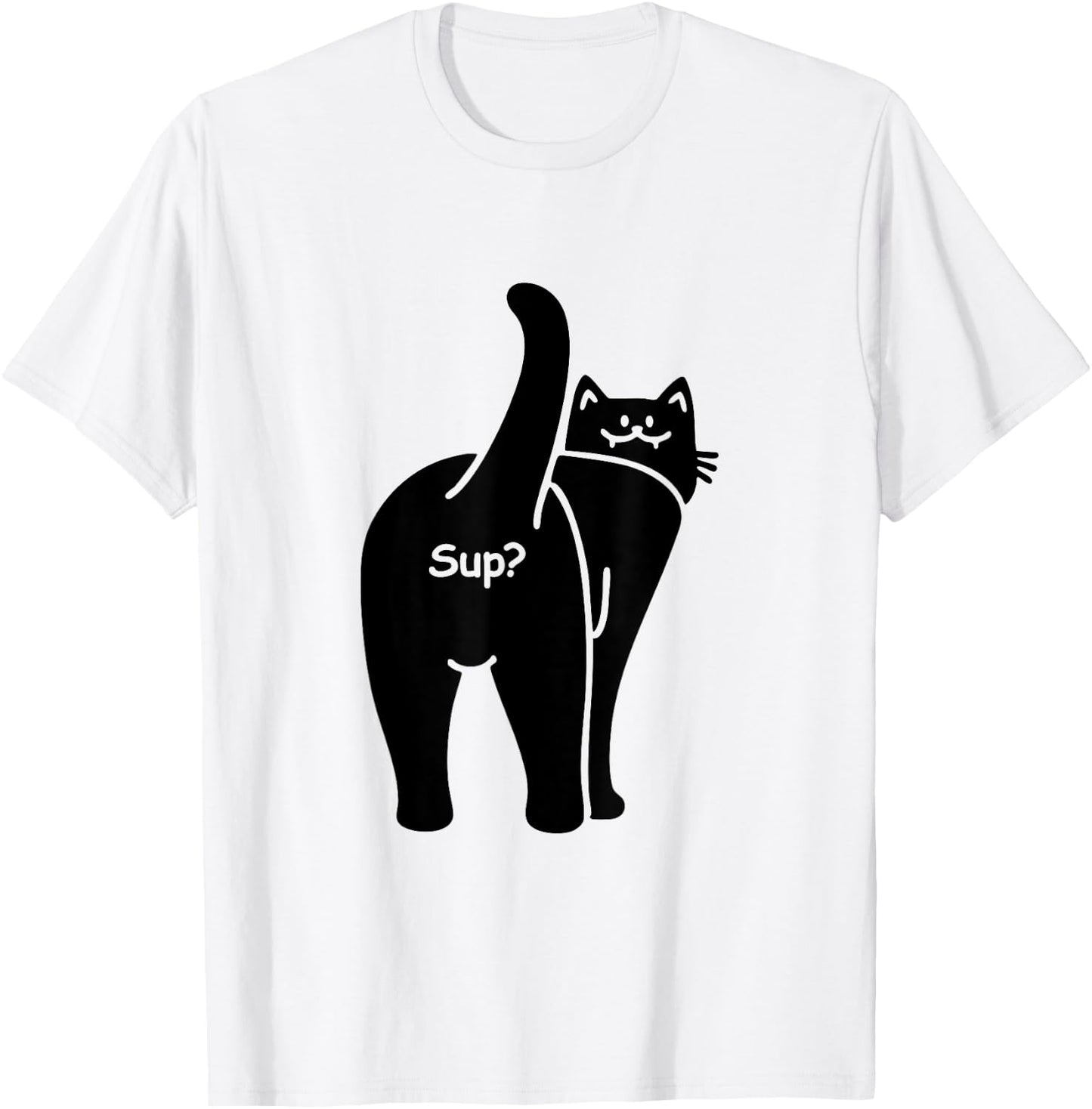Sup? Hello Hi Cat Lady Butt Minimalist Hi Humor Cat T-Shirt - T-Shirt | White