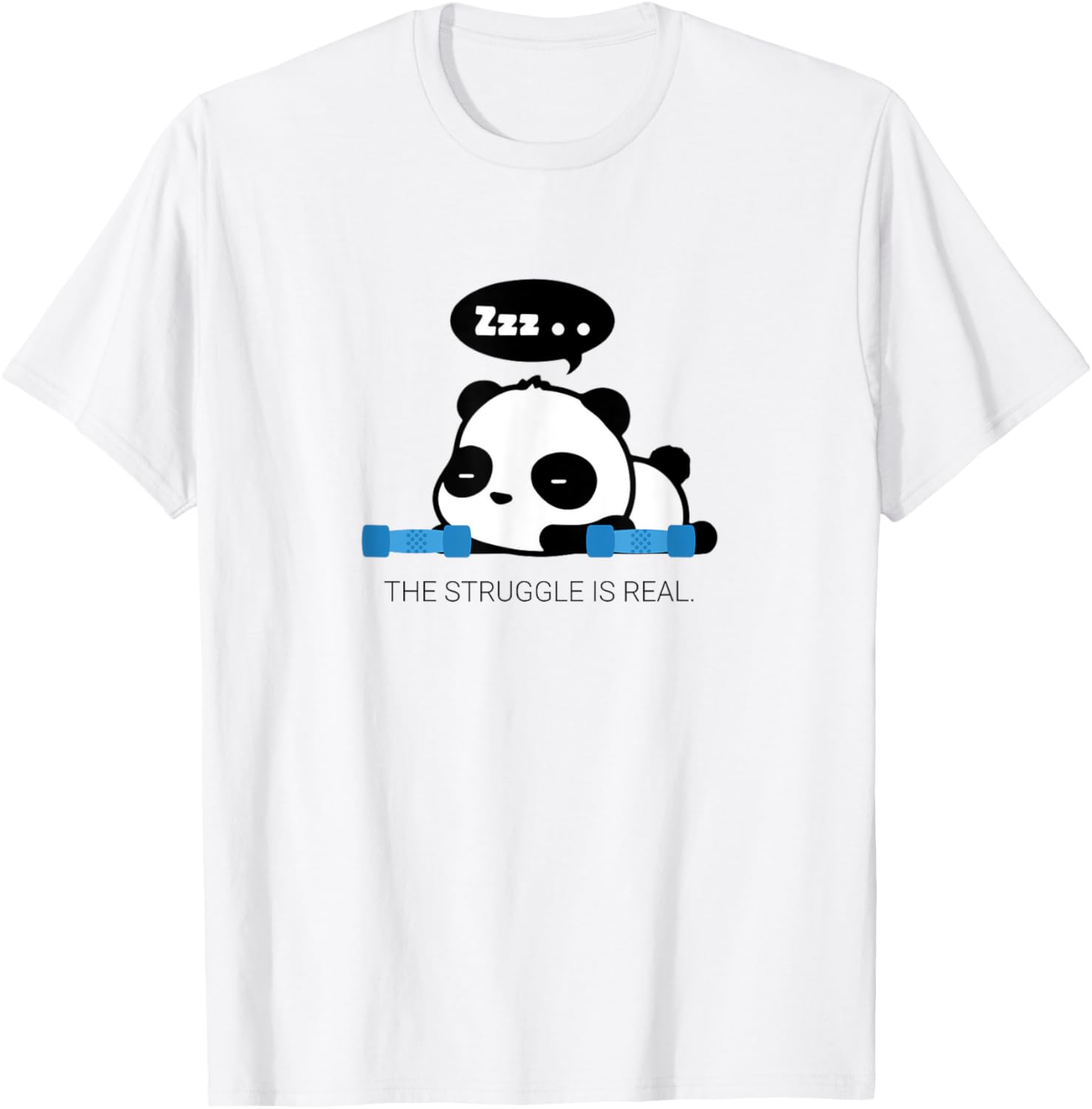 Funny Cute The Struggle Is Real Panda Work Out T Shirt Gift T-Shirt - T-Shirt | White