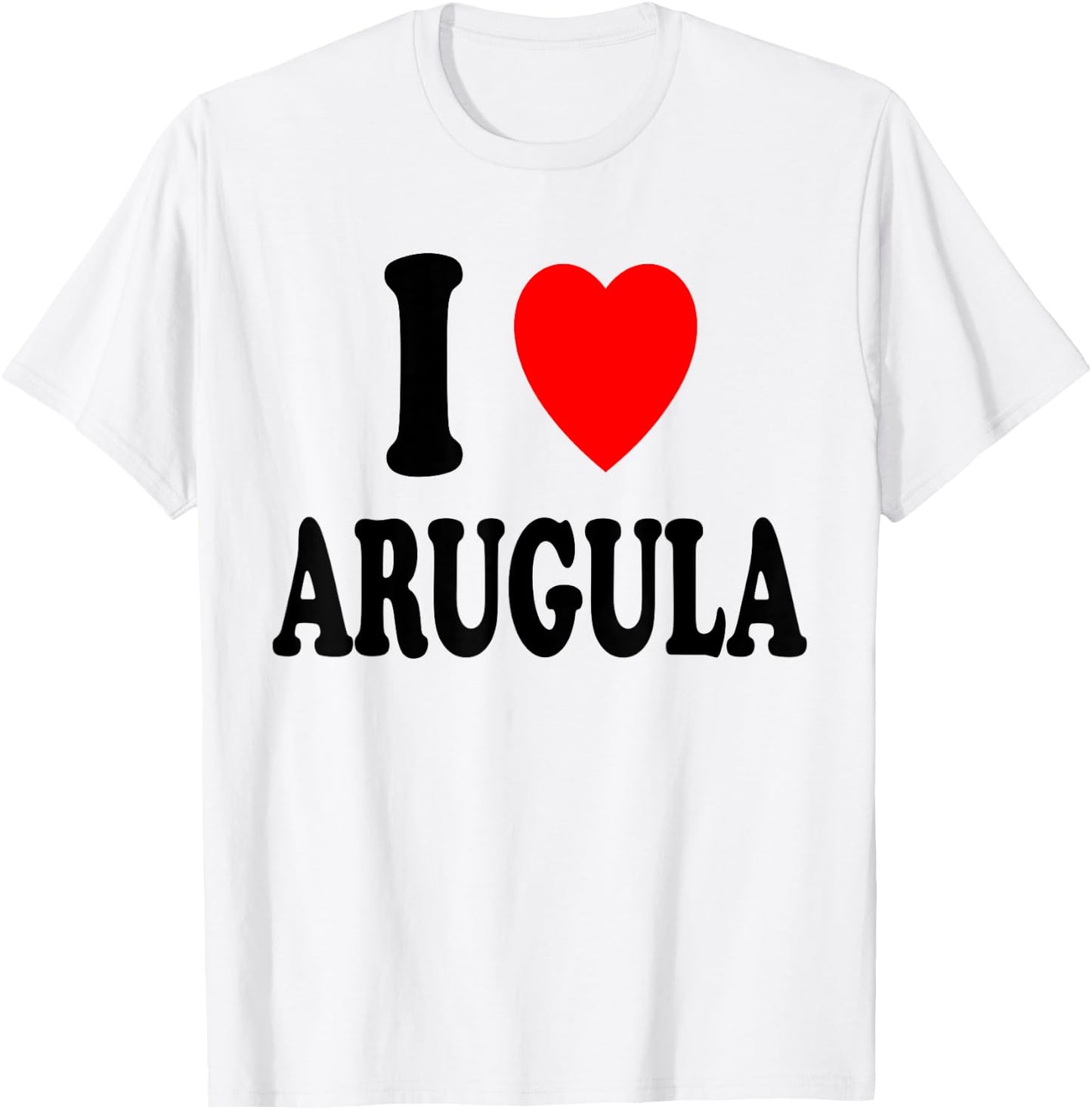 I Heart (Love) Arugula Vegetarian Vegan Salad Cooking T-Shirt - T-Shirt | White