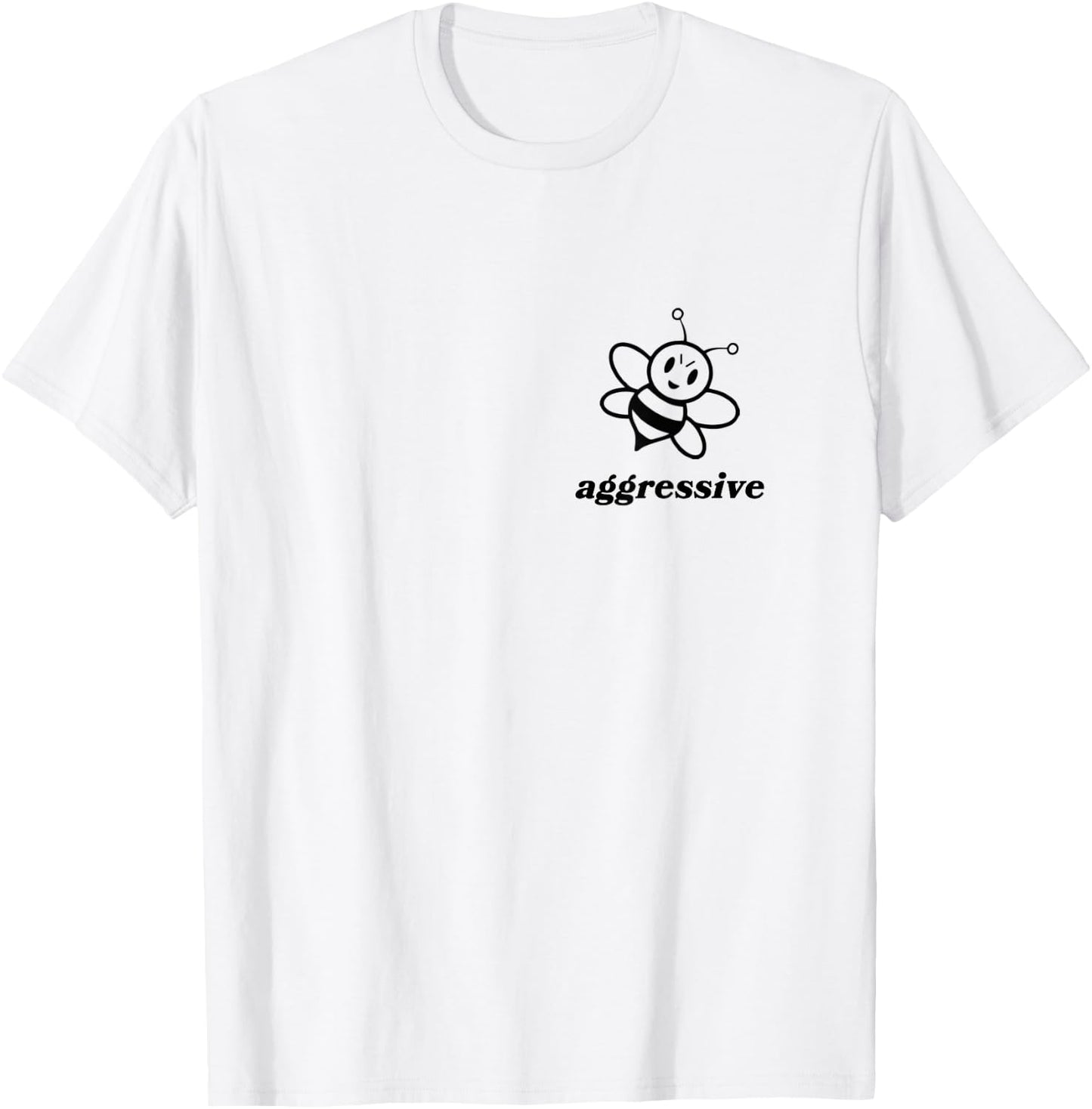 Bee Aggressive Be Kind Be Aggressive Funny Puns Cute Artsy T-Shirt - T-Shirt | White
