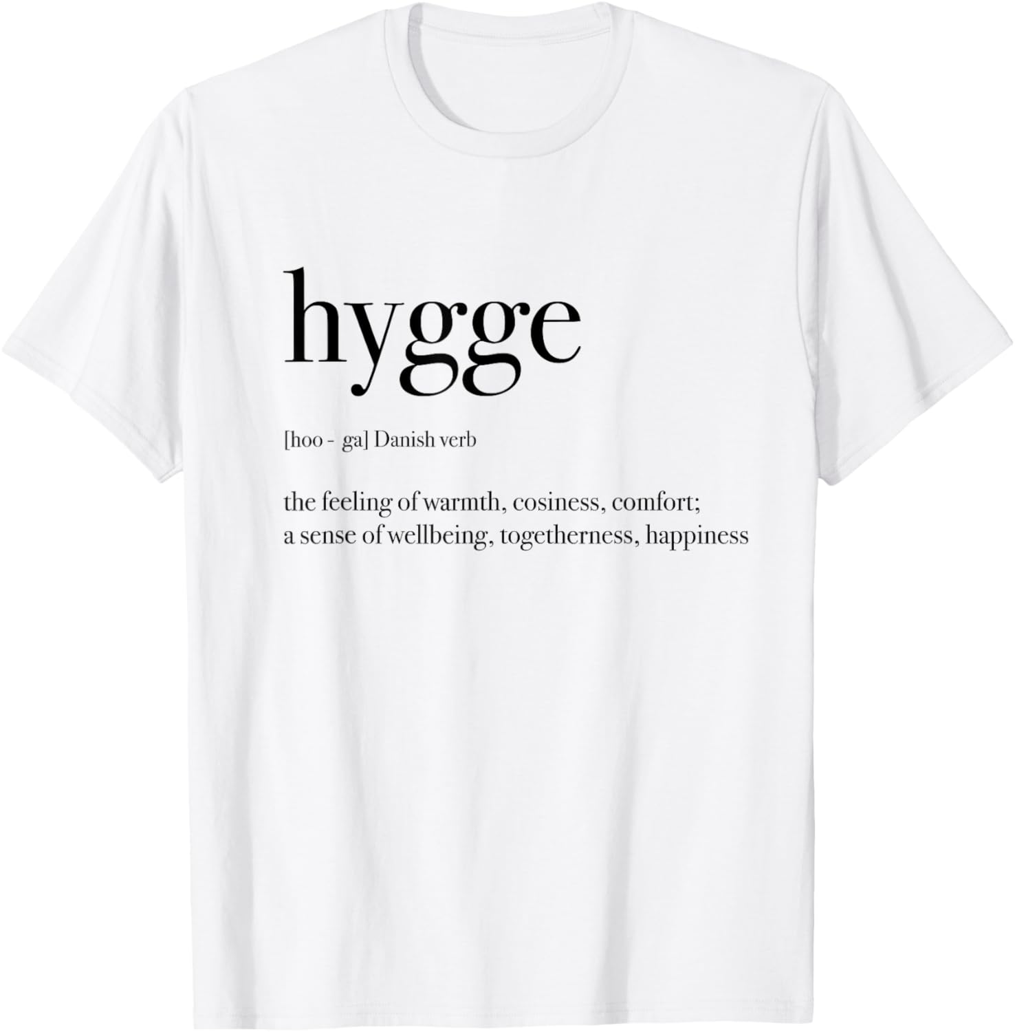 Hygge Cozy Comfort Definition Danish Word T-Shirt - T-Shirt | White
