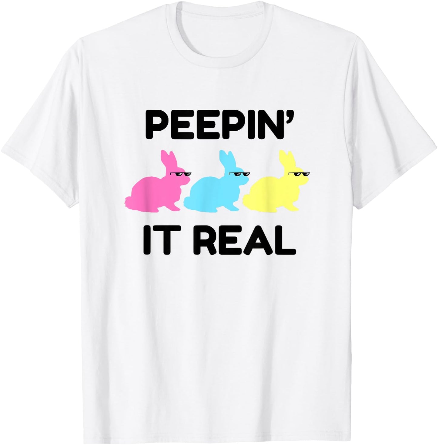 Peepin' It Real Happy Easter Bunnies Lover Friends Matching T-Shirt - T-Shirt | White