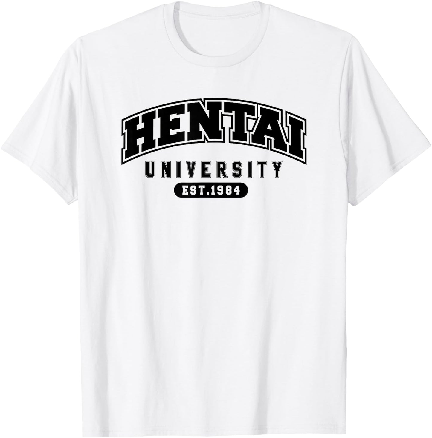 Funny Hentai Anime Shirt - Hentai University Est 1984 T-Shirt - T-Shirt | White